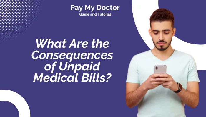 What Are the Consequences of Unpaid Medical Bills?